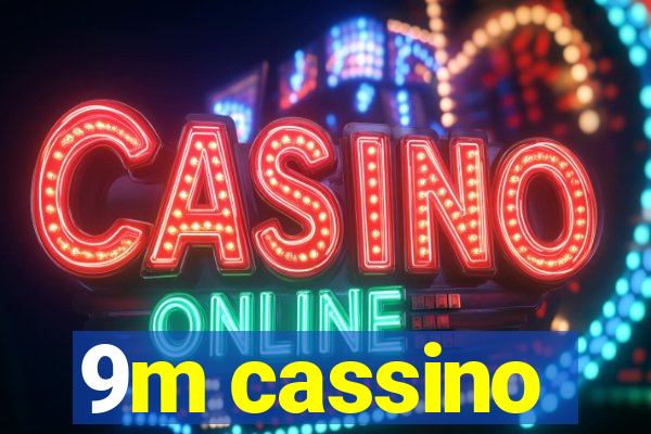 9m cassino